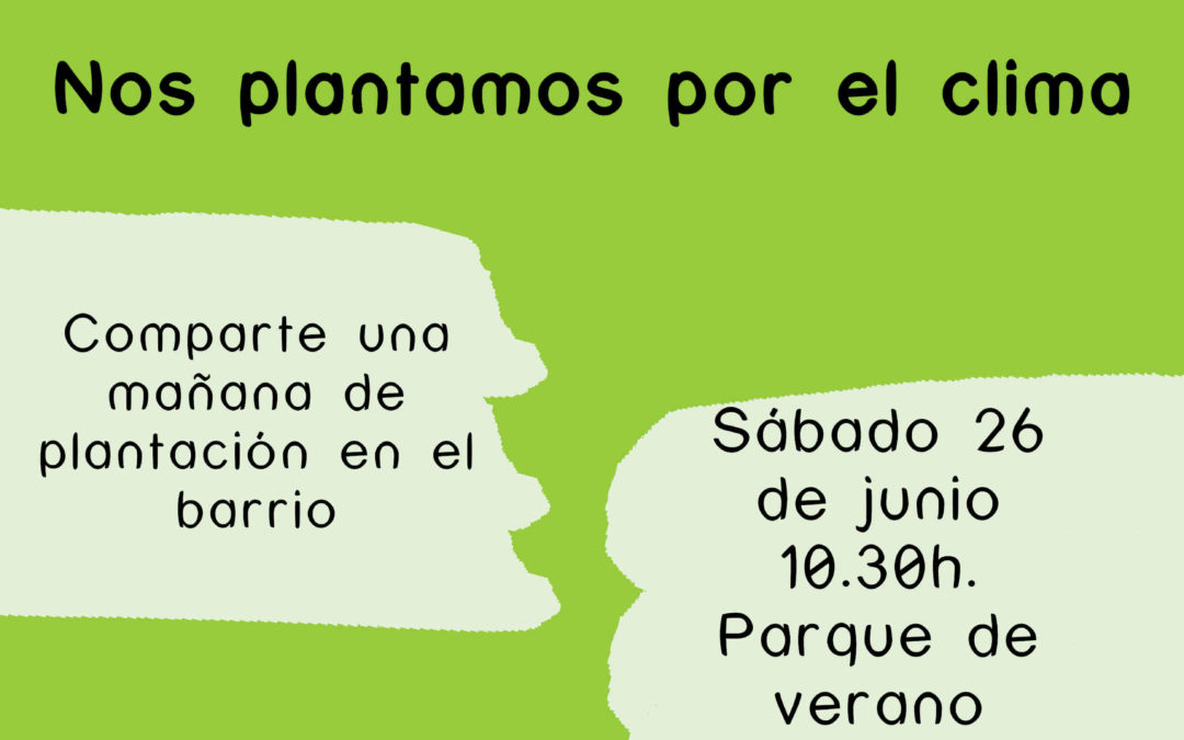 Nos plantamos por el clima